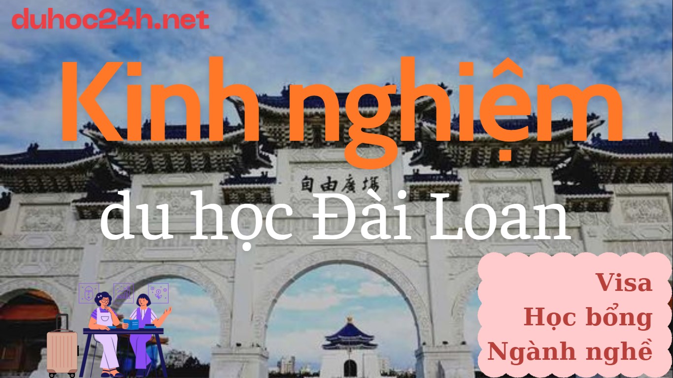 Kinh nghiệm du học Đài Loan bạn cần biết